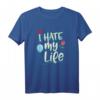 Funny I Hate My Life Verlierer Punishment T-Shirt - Buntes, humorvolles T-Shirt für letzte Plätze bei Sport, Wetten & Freunden