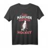 Echte Mädchen Spielen Hockey T-Shirt - Perfektes Geschenk für Sportlerinnen, Trainerinnen und Hockeyfans zu Geburtstag & Weihnachten