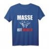 Herren Masse ist Macht - Fitness, Bodybuilding & Kraftsport Gym T-Shirt für Massephase, Powerlifter & Athleten