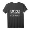 Alexa Mach Sport Für Mich - Lustiges Fitness Training Gym Gamer Nerd T-Shirt als Geschenk für Freunde & Nerds im Fitnessstudio