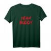 Yeah Buddy Gym Gewichtheben Muskelaufbau T-Shirt - Lustiges Motivationsshirt für Fitness, Training & Alltag