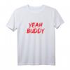 Yeah Buddy Gym Gewichtheben Muskelaufbau T-Shirt - Lustiges Motivationsshirt für Fitness, Training & Alltag