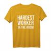 Hardest Worker in the Room T-Shirt - Motivational Gym Shirt for Women and Men, Inspirational Workout Tee with Quotes like 'Work Harder' & 'No Excuses'