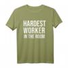 Hardest Worker in the Room T-Shirt - Motivational Gym Shirt for Women and Men, Inspirational Workout Tee with Quotes like 'Work Harder' & 'No Excuses'