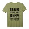 Bildung Ist Gut Aber Bizeps Ist Guter Motivations-Workout T-Shirt für Bodybuilder & Fitness-Enthusiasten – Perfekt zum Pumpen, Geburtstag & Weihnachten