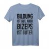 Bildung Ist Gut Aber Bizeps Ist Guter Motivations-Workout T-Shirt für Bodybuilder & Fitness-Enthusiasten – Perfekt zum Pumpen, Geburtstag & Weihnachten
