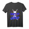 Shut Up Jump Jumping Trampolin Trendsport Fitness T-Shirt – Modisches Outfit für Jumpstyle & Trendsportler für dein Training