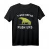 Dinosaurier T-Rex Hates Push Ups Fitness Gym Workout T-Shirt – Lustiges Sportshirt für Männer, Frauen & Kinder