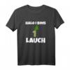 Halo I Bims 1 Lauch Shirt | Fitness Dünn Sport T-Shirt für Anfänger und Muskelaufbau – Perfekt als Geschenk für Lauch-Fans