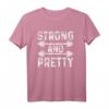 Workout Motivation Strong And Pretty Fitness Gym T-Shirt – Das perfekte Geschenk für Bodybuilder und Fitnessfans