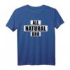 All Natural Bro T-Shirt – Humorvolles Fitness & Bodybuilding Shirt für Männer, Geschenkidee für Training, Sport & Urlaub