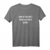 Funny Fitness T-Shirt - Some Of You Don't Train Legs And It Shows - Klassisch geschnitten, doppelt genähter Saum