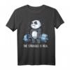 Panda The Struggle Is Real Weightlifting Fitness Gym T-Shirt – Lustiges Krafttraining Outfit für Trainer, Fitnessfans & Tierliebhaber als Geschenk