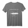Wie Flugzeuge Luftfahrttechnik fliegen T-Shirt | Luftfahrt-T-Shirt für Piloten, Mechaniker & Flugzeugenthusiasten