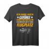 Lustiges Pilot T-Shirt mit Spruch - Geschenkidee für Piloten, Geburtstags- und Weihnachtsgeschenk für Flugzeugliebhaber