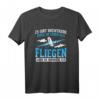 Wichtigere Dinge als fliegende Pilotenflugzeuge T-Shirt – Lustiges Geschenk für Piloten und Flugzeugliebhaber