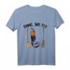 Lustiges Halloween Come We Fly T-Shirt mit Hexenbesen - Humorvolles Kostümzubehör für Halloween-Partys