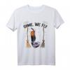 Lustiges Halloween Come We Fly T-Shirt mit Hexenbesen - Humorvolles Kostümzubehör für Halloween-Partys