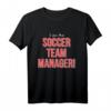 Lustiger Spruch für Fußball-Team-Manager T-Shirt – Perfektes Geschenk für Trainer, Helfer & Team-Manager