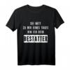 Sei Nett Zu Mir Eines Tages Bin Ich Dein Bestatter T-Shirt – Lustiges Geschenk für Bestatter, Freunde & Humorvolle Berufstätige