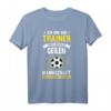 Lustiges Fußballtrainer T-Shirt mit Spruch - Geschenkidee für Trainer, Coach und Sportlehrer zum Saisonstart, Geburtstag oder Saisonschluss