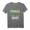 Leben Ohne Fußball T-Shirt - Lustiges Fußball Sprüche Shirt für Fans, Spieler & Familiengeschenke zum Vatertag & Geburtstag
