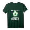 Kicker Soccer Fußballer Spruch Mir Reicht´s Ich Geh Kicken T-Shirt – Lustiges Fußball Outfit für Torwart, Spieler & Fans