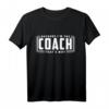 Herren Coach Trainer Geschenk - Lustiges Coaching T-Shirt für Fußball, Volleyball & Hockey Trainer, ideal für Geburtstage & Vereinsfeiern