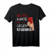 Rote Karte Gegen Rassismus - Say No To Racism - Fußball T-Shirt für Toleranz und Antidiskriminierung
