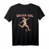 Fußball Girl - Fußballerin Fußball T-Shirt für Frauen, perfekte Geschenkidee für Fußballspielerinnen & Fans