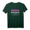 Stylisches Fußball Mama Shirt für Frauen mit lustigem Spruch - Perfekt als Geschenk zu Weihnachten, Geburtstag oder zum Sportplatz