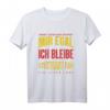 Mir Egal Ich Bleibe Stuttgart Fan Fußball Fanclub Geschenk T-Shirt – Perfekt für Fußballfans, Mannschaftsmitglieder & Geburtstagsüberraschung