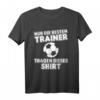 Nur Die Besten Trainer T-Shirt – Perfekte Kleidung für Fußballtraining & Abschiedsgeschenk für Fußballtrainer
