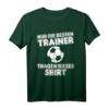 Nur Die Besten Trainer T-Shirt – Perfekte Kleidung für Fußballtraining & Abschiedsgeschenk für Fußballtrainer