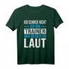 Fußball Trainer Spruch T-Shirt - Ich schreie nicht, wir reden so laut - Lustiges Geschenk für Trainer aller Sportarten