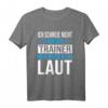 Fußball Trainer Spruch T-Shirt - Ich schreie nicht, wir reden so laut - Lustiges Geschenk für Trainer aller Sportarten