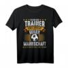 Ich Bin Der Trainer Ballsportart Fußball T-Shirt - Lustiges Geschenk für Fußballtrainer, Mannschaft und Fans zu Geburtstag, Weihnachten & mehr