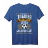 Ich Bin Der Trainer Ballsportart Fußball T-Shirt - Lustiges Geschenk für Fußballtrainer, Mannschaft und Fans zu Geburtstag, Weihnachten & mehr