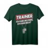 Handballtrainer Tennis Trainer Spruch Coach Fitnesstrainer T-Shirt – Lustiges Trainer-Shirt für Fußball, Volleyball, Schwimmen & mehr