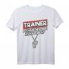 Handballtrainer Tennis Trainer Spruch Coach Fitnesstrainer T-Shirt – Lustiges Trainer-Shirt für Fußball, Volleyball, Schwimmen & mehr