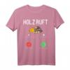 Holz ruft an T-Shirt für Förster, Jäger & Holzfäller – Lustiges Geschenk für Waldarbeiter und Holzliebhaber