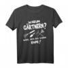 Gartenarbeit Geschenkidee für Hobbygärtner mit Gärtner T-Shirt – Perfekt als Geburtstagsgeschenk & Garten Accessoire für Pflanzen- und Gartenliebhaber