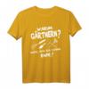 Gartenarbeit Geschenkidee für Hobbygärtner mit Gärtner T-Shirt – Perfekt als Geburtstagsgeschenk & Garten Accessoire für Pflanzen- und Gartenliebhaber