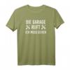 Die Garage ruft ich muss gehen Handwerk Papa Opa T-Shirt – Lustige & coole Bekleidung für Heimwerker, Meister und Bastler