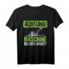 Gärtner Achtung Maschine Bei der Arbeit Rasenmäher Gärtnerei T-Shirt – Perfekt für Hobbygärtner & Gartenliebhaber zu Weihnachten & Geburtstag