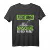 Gärtner Achtung Maschine Bei der Arbeit Rasenmäher Gärtnerei T-Shirt – Perfekt für Hobbygärtner & Gartenliebhaber zu Weihnachten & Geburtstag