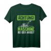 Gärtner Achtung Maschine Bei der Arbeit Rasenmäher Gärtnerei T-Shirt – Perfekt für Hobbygärtner & Gartenliebhaber zu Weihnachten & Geburtstag