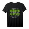 Der Mörder ist immer der Gärtner T-Shirt – Lustiges Garten Outfit für Hobby-Gärtner, Rentner & Gartenfreunde als Vatertagsgeschenk