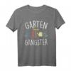 Gartengangster Garten Gartenarbeit T-Shirt - Lustiges Hobbygärtner Shirt für Gartenliebhaber und Gartenfreunde