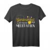 Kleingarten Anfänger Gartenarbeit Meditation T-Shirt – Witzige Hobbygärtner Bekleidung für Gemüsegärtner & Gartenliebhaber